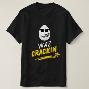 Waz Crackin Mens T - Shirt