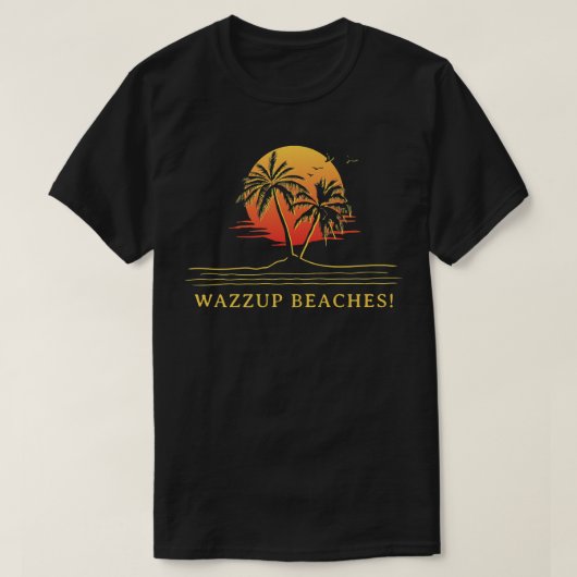 Wazzup Strände! Beach Friends Ocean Buddy Funny Sa T-Shirt (Design vorne)