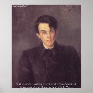 WB Yeats "Pilgrim Soul" Liebe Zitat Poster