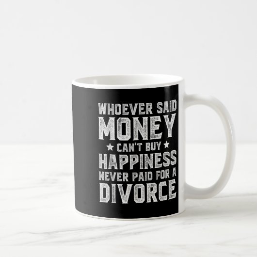 Wcute Ss Cute Ssver Said Money Can't Buy Hapness D Kaffeetasse (Rechts)