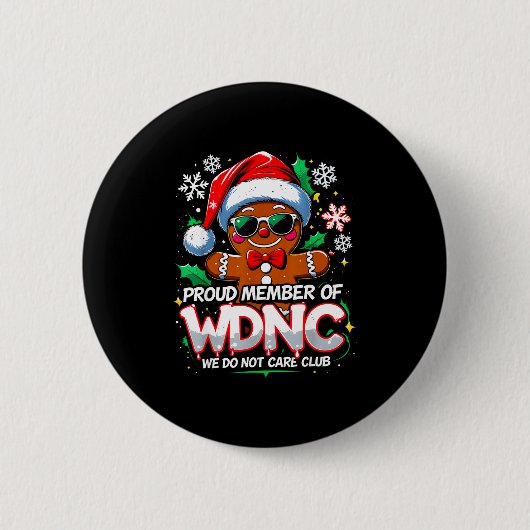 Wdnc We Do Not Care Club Funny Gingerbread Art  Button (Vorderseite)