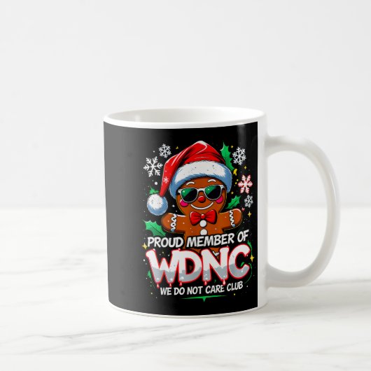 Wdnc We Do Not Care Club Funny Gingerbread Art Kaffeetasse (Rechts)