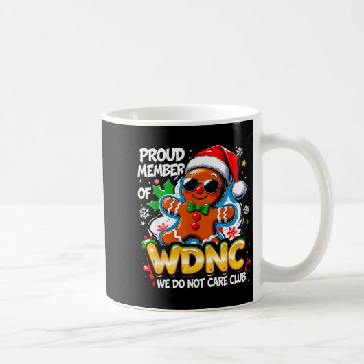 Wdnc We Do Not Care Club Funny Gingerbread Art  Kaffeetasse (Rechts)