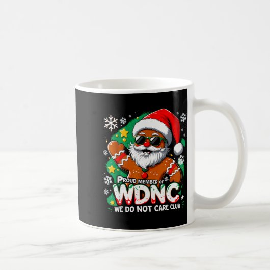 Wdnc We Do Not Care Club Funny Gingerbread Art  Kaffeetasse (Rechts)