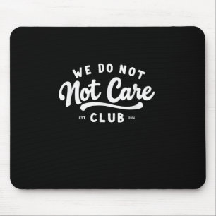 Wdnc - Wir kümmern uns nicht um den Club Mousepad