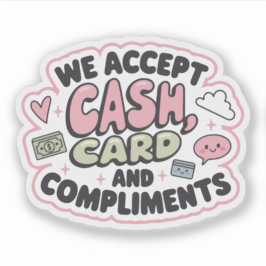 We accept cash, card and compliments aufkleber (Vorderseite)
