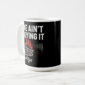 We Ain’t Buying It Protest Design Kaffeetasse (Vorderseite Links)