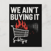We Ain’t Buying It Protest Design Postkarte (Vorderseite)