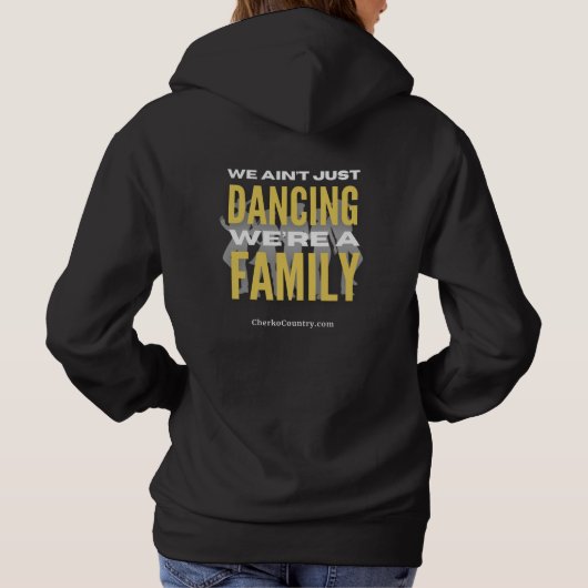 "We Ain't Just Dancing, We're a Family" Hoodie (Rückseite)