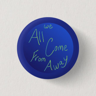 "We all Come From Away" handgezeichnete Globen-Kun Button