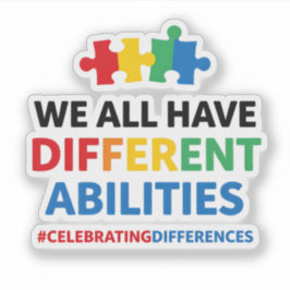 We All Have Different Abilities Awareness Art Aufkleber
