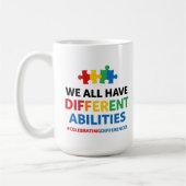 We All Have Different Abilities Awareness Art Kaffeetasse (Links)