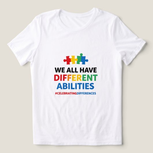 We All Have Different Abilities Awareness Art Tri-Blend Shirt (Design Vorderseite)