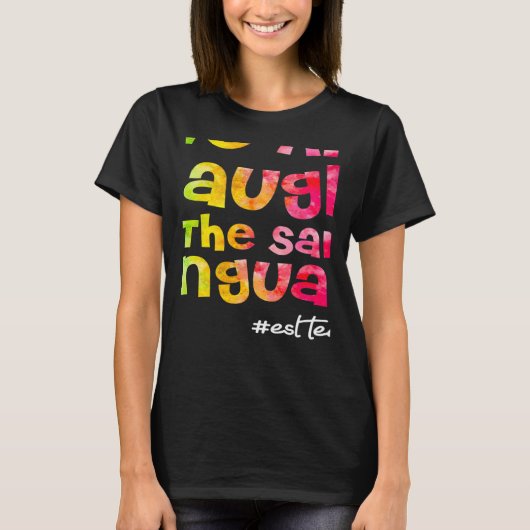 We all laugh in the same language ESL TEACHER tie T-Shirt (Vorderseite)