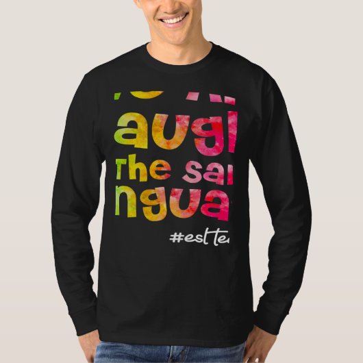We all laugh in the same language ESL TEACHER tie  T-Shirt (Vorderseite)