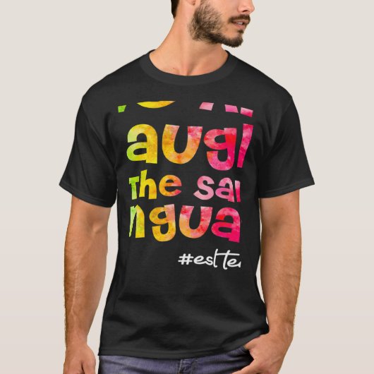 We all laugh in the same language ESL TEACHER tie  T-Shirt (Vorderseite)