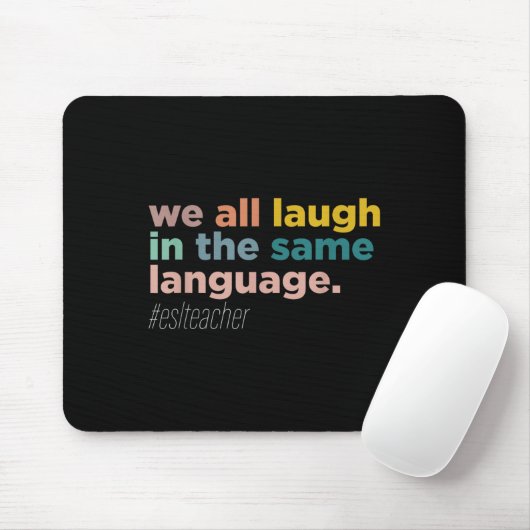 We All Laugh In The Same Language Mousepad (Mit Mouse)