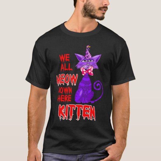 We All Meow Down Here Clown Cat Kitten Halloween T-Shirt (Vorderseite)