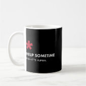We All Need Help Sometimes  Kaffeetasse (Links)
