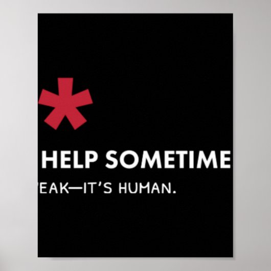 We All Need Help Sometimes Poster (Vorne)