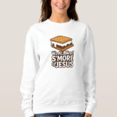 We All Need S'more of JESUS - Christian Sweatshirt (Vorderseite)