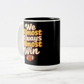 We Almost Always Almost Win Zweifarbige Tasse (Vorderseite Links)