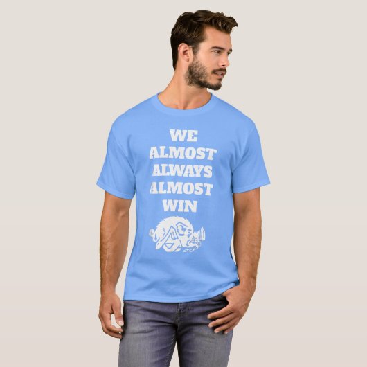 We AlmostAlwaysAlmostWin Funny retro T-Shirt (Vorne ganz)