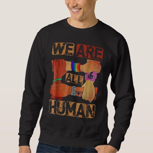 We Are All Human Black History Month Afro African  Sweatshirt (Vorderseite)