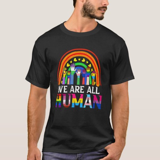 We Are All Human LGBT Gay Pride Month Support LGBT T-Shirt (Vorderseite)