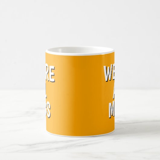 "We Are All Mugs” Mug – Cheeky Ceramic Orange Kaffeetasse (Mittel)