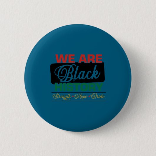 We are black history proud juneteenth button (Vorderseite)