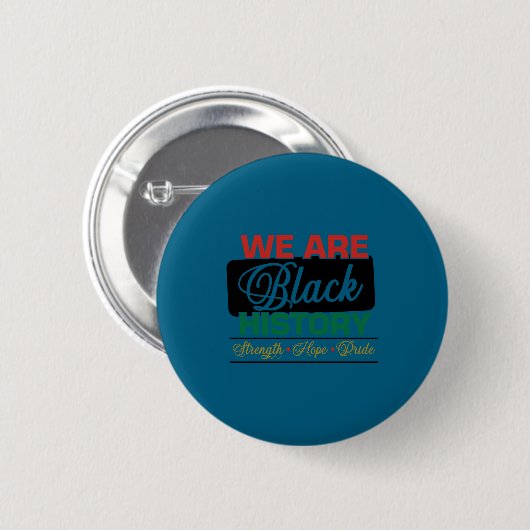 We are black history proud juneteenth  button (Vorne & Hinten)
