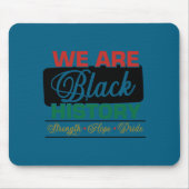 We are black history proud juneteenth  mousepad (Vorne)