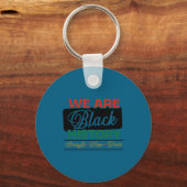 We are black history proud juneteenth schlüsselanhänger (Vorderseite)