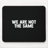 We Are Different Not Same Motivation Drive Wer  Mousepad (Vorne)
