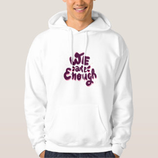 We Are Enough Hoodie