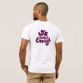 We Are Enough T-Shirt (Schwarz voll)