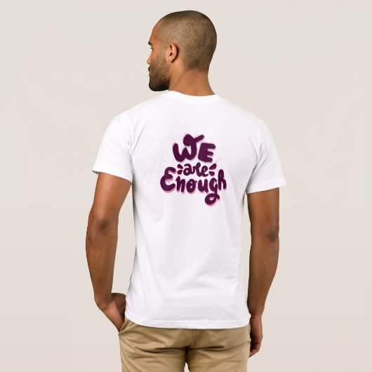 We Are Enough T-Shirt (Schwarz voll)