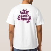 We Are Enough T-Shirt (Rückseite)