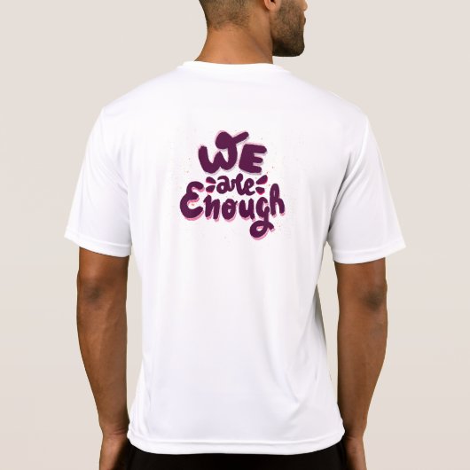 We Are Enough T-Shirt (Rückseite)