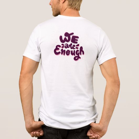 We Are Enough Tri-Blend Shirt (Rückseite)