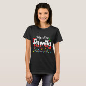 We Are Family 2025 Christmas Pajama Funny Matching T-Shirt (Vorne ganz)