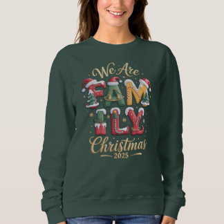 "WE ARE FAMILY" Christmas Design Sweatshirt