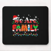We Are Family Christmas Pajamas Funny Matching Xma Mousepad (Vorne)