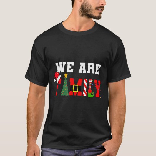 We Are Family Christmas Pajamas Funny Matching Xma T-Shirt (Vorderseite)