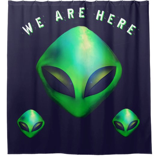 "We Are Here" Green Alien head Duschvorhang (Vorderseite)