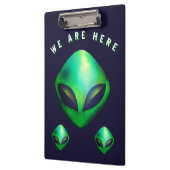 "We Are Here" Green Alien head Klemmbrett (Links)