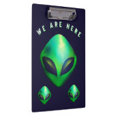 "We Are Here" Green Alien head Klemmbrett (Rechts)