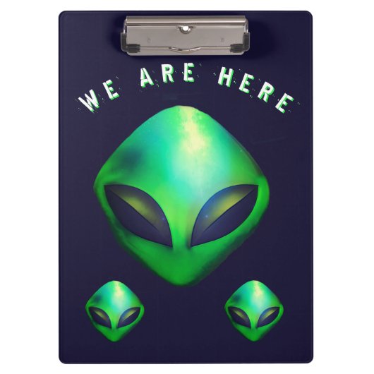 "We Are Here" Green Alien head Klemmbrett (Vorderseite)