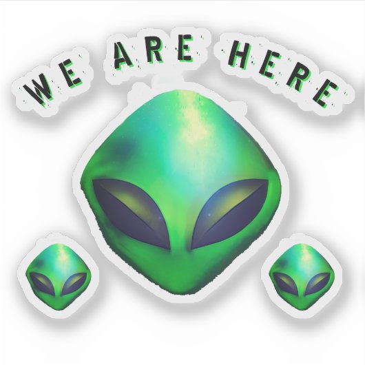 "We Are Here" Green Alien head Sticker (Vorderseite)